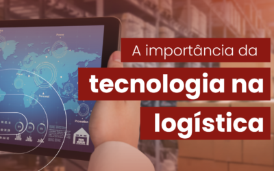 A importância da tecnologia na logística